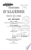 Problèmes d'algèbre et exercices de calcul algèbrique avec les solutions
