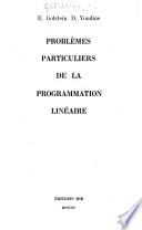 Problèmes particuliers de la programmation linéaire