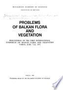 Problems of Balkan Flora and Vegetation