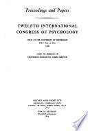 Proceedings and Papers [of The] Twelfth International Congress of Psychology, Held at the University of Edinburgh, July 23rd to 29th, 1948