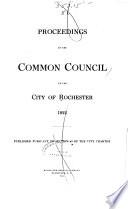 Proceedings of the Common Council, for the City of Rochester, for ...