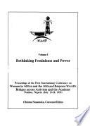 Proceedings of the First International Conference on Women in Africa and the African Diaspora (WAAD): Rethinking feminisms and power