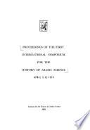 Proceedings of the First International Symposium for the History of Arabic Science: Papers in European languages
