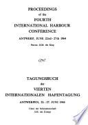 Proceedings of the fourth International Harbour Conference, Antwerp, June 22nd-27th, 1964