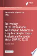 Proceedings of the International Workshop on Advances in Deep Learning for Image Analysis and Computer Vision (IWADIC 2025)