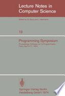 Proceedings / Programming Symposium : Paris, april 9 - 11, 1974