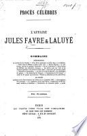 Procès célèbres. L'affaire Jules Favre et Laluyé, etc