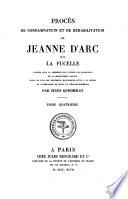 Procès de condamnation et de réhabilitation de Jeanne d'Arc, dite la Pucelle