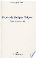 Procès de Philippe Naigeon. La paranoïa menottée