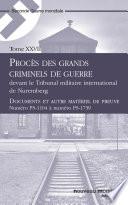 Procès des grands criminels de guerre devant le Tribunal militaire international de Nuremberg, Tome 27