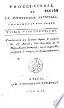 Procès-Verbal De La Convention Nationale imprimé par son ordre depuis et compris le 20 septembre 1792, an I, jusques et compris le 30 vendéniaire an IV de la République française une et indivisible