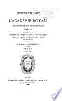 Procès-verbaux de l'Académie royale de peinture et de sculpture, 1648-1793