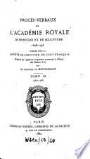 Procès-verbaux de l'Académie Royale de Peinture et de Sculpture