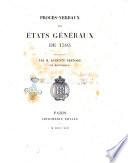 Procès-verbaux des États généraux de 1593 recueillis et publiés par M. Auguste Bernard (de Montbrison.)