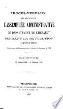 Procès-verbaux des séances de l'assemblée administrative du département de l'Hérault pendant la révolution, 1790-1793