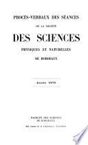 Procès-verbaux des séances de la Société des sciences physiques et naturelles de Bordeaux