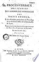 Procès-verbaux des séances des assemblées générales des trois ordres ... en mars et avril 1789