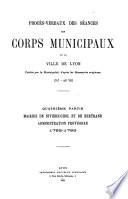 Procès-verbaux des séances des corps municipaux de la ville de Lyon
