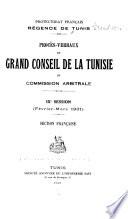 Procès - verbaux du Grand conseil de la Tunisie et de Commission arbitrale ...