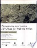 Procesos biofísicos actuales en medios fríos: estudios recientes