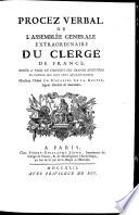 Procez Verbal De L'Assemblée Generale Extraordinaire Du Clergé De France, Tenue A Paris ... En L'Année Mil Sept Cent Quarante-Deux. Monsieur l'Abbé De Fogasses de la Bastie ... Secretaire
