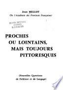 Proches ou lointains, mais toujours pittoresques