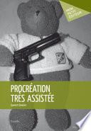 Procréation très assistée