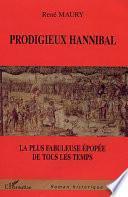 Prodigieux Hannibal : la plus fabuleuse épopée de tous les temps