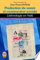Production du savoir et construction sociale. L'ethnologie e