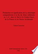 Production et signification de la céramique campaniforme à la fin du 3ème millénaire av. J.-C. dans le sud et le centre-ouest de la France et en Suisse occidentale