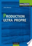Production Ultra propre