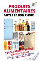 Produits alimentaires - Faites le bon choix