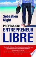 Profession : entrepreneur libre