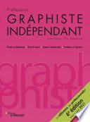 Profession graphiste indépendant - 6e édition