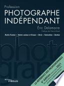 Profession photographe indépendant - 6e édition