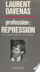 Profession : répression