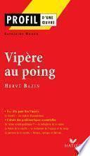 Profil - Bazin (Hervé) : Vipère au poing