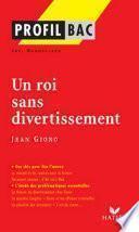 Profil - Giono (Jean) : Un roi sans divertissement