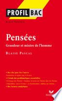 Profil - Pascal : Pensées, Grandeur et misère de l'homme