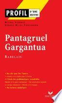 Profil - Rabelais (François) : Pantagruel, Gargantua