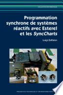 Programmation synchrone de systèmes réactifs avec Esterel et les SyncCharts