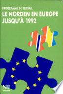 Programme de travail Le Norden en Europe jusqu'à 1992