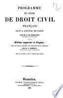 Programme du cours de droit civil francais fait a l'Ecole de Paris par A. M. Demante