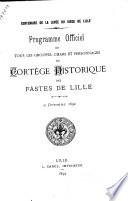 Programme officiel de tous les groupes, chars et personnages du cortège historique des fastes de Lille, 9 octobre 1892