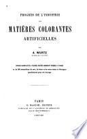Progrès de l'industrie des matières colorantes artificielles