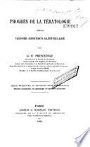 Progrès de la Tératologie depuis Isidore Geoffroy-Saint-Hilaire