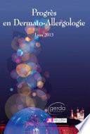 Progrès en Dermato-Allergologie - GERDA 2013