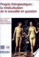 Progrès thérapeutiques : la médicalisation de la sexualité en question