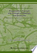 Progresses in Fracture and Strength of Materials and Structures