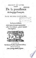 Project du livre intitulé De la precellence du langage François, par Henri Estienne...